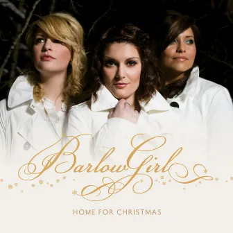 Home for Christmas by BarlowGirl