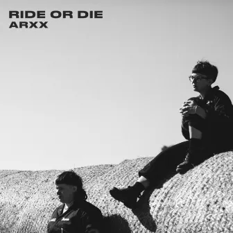 Ride Or Die by ARXX