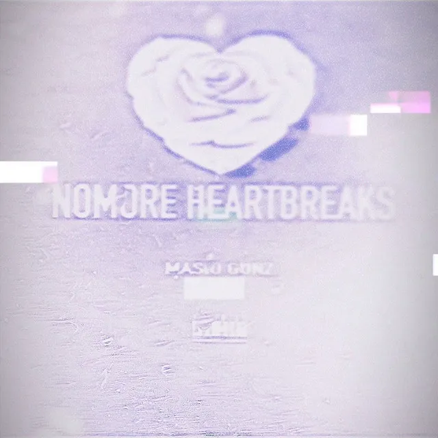 No More Heartbreaks