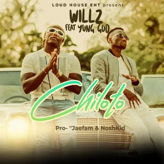 chiloto by Willz Mr Nyopole