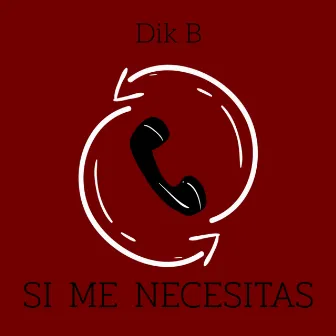 Si me necesitas by Dik B