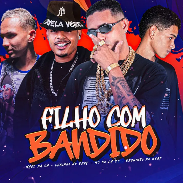 Filho Com Bandido (feat. BRUNINHO NO BEAT)