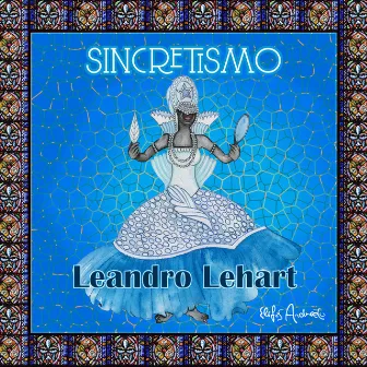 Sincretismo by Leandro Lehart