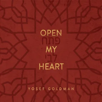 Open My Heart by Yosef Goldman