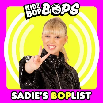 Sadie's BOPlist (KIDZ BOP Bops) by Kidz Bop Kids