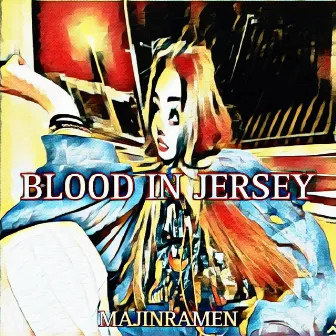 Blood in Jersey by Majinramen