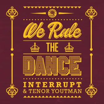 We Rule the Dance by Tenor Youthman