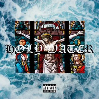 Holy Water by DYM