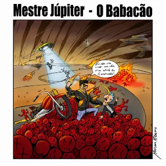 O Babacão by Mestre Júpiter