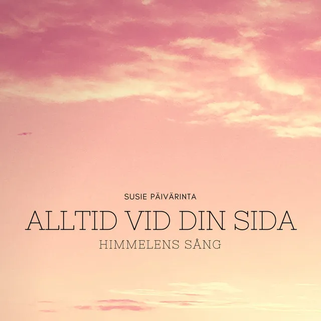 Himmelens sång (Alltid vid din sida)