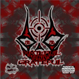 Hateful But Grateful by Spaz Nazty