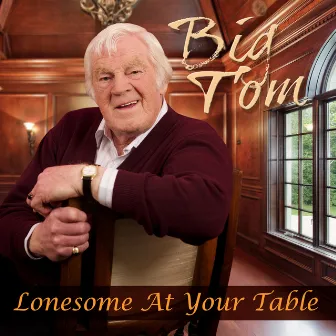 Lonesome At Your Table by Big Tom