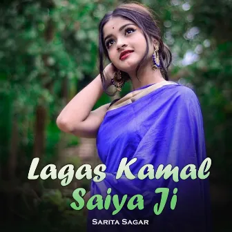 Lagas Kamal Saiya Ji by 