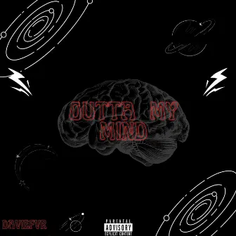 Outta My Mind by DavieFvr