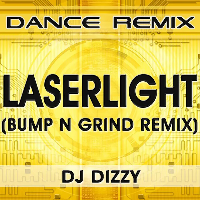 LaserLight - Bump N Grind Remix