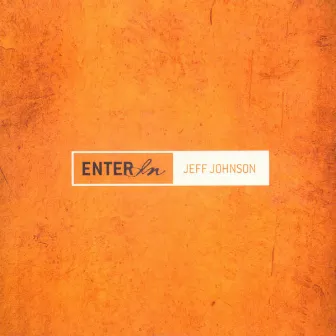 Enter In by Jeff Johnson