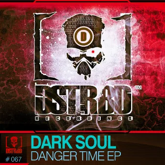 Danger Time EP by Dark Soul