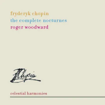 Chopin: The Complete Nocturnes by Roger Woodward