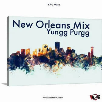 New Orleans Mix by Yungg Purgg