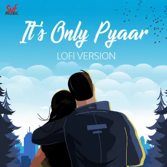 Its only Pyaar Lofi by Unknown Artist