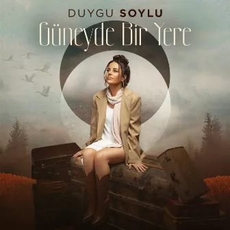 Güneyde Bir Yere by Duygu Soylu