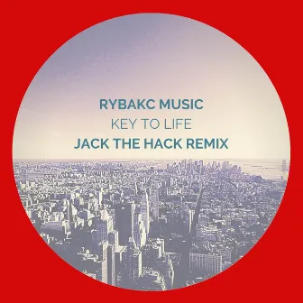 Key to Life (Jack The Hack Remix) by Jack The Hack