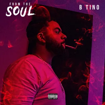 From The Soul by B Tino