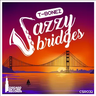 Jazzy Bridges by T-Bonez