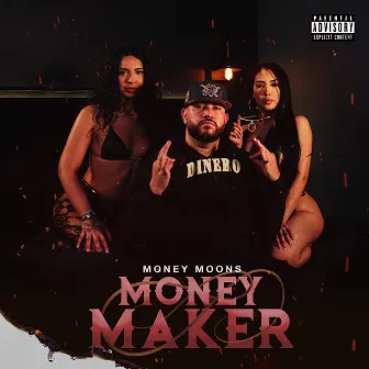 Money Maker by Money Moons