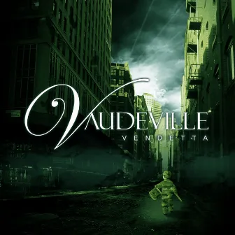 Vendetta by Vaudeville