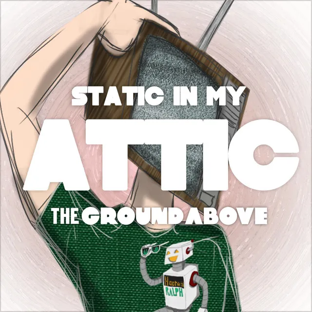 Static in My Attic