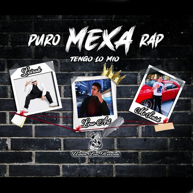 Puro Mexa Rap ''Tengo Lo Mio''