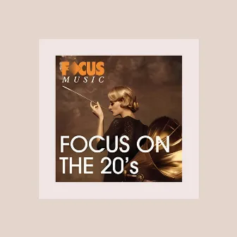 Focus On The 20s by Mark David Allaway