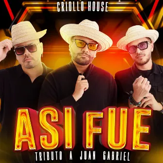 Así Fue (Tributo a Juan Gabriel) by Criollo House