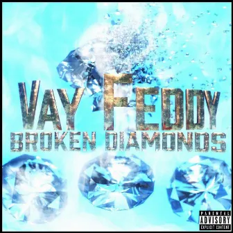 Broken Diamonds by Vay Feddy