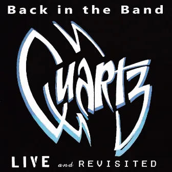 Back in the Band: Live and Revisited by Quartz