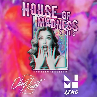 House of Madness 2018 by LIMO