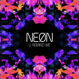 U Remind Me by NEØN