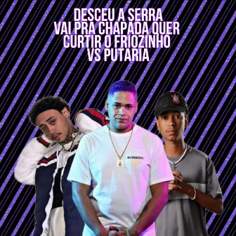 Desceu a Serra Vai pra Chapada Quer Curtir o Friozinho Vs Putaria by LEMAC MC