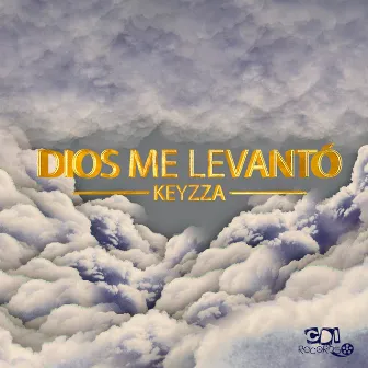 Dios Me Levantó by Keyzza