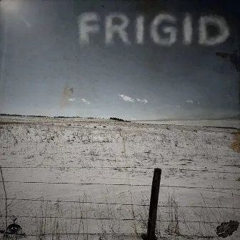 Frigid by K@LE PL@NT