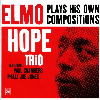 Plays His Own Compositions by Elmo Hope Trio