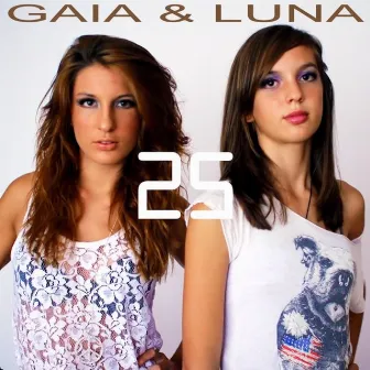 25 by Gaia & Luna