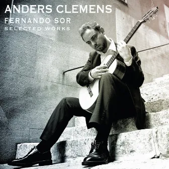 Fernando Sor - Selected Works by Anders Clemens