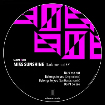 Dark Me Out - EP by Miss Sunshine