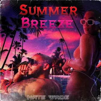 Summer Breeze by Nate Wade