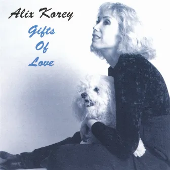 Gifts Of Love by Alix Korey