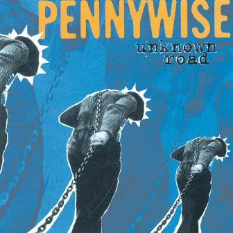 Unknown Road (2005 Remaster) by Pennywise