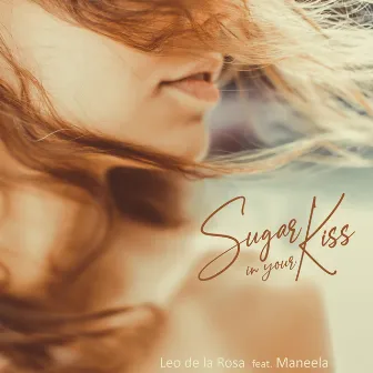 Sugar in Your Kiss by Leo de la Rosa