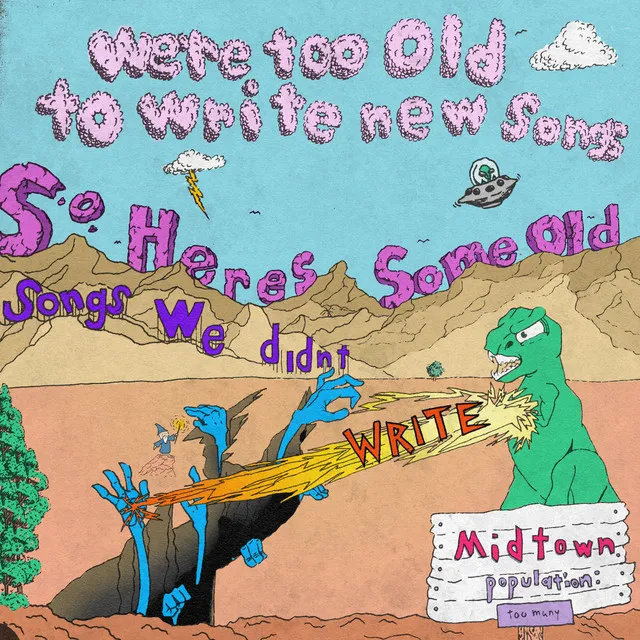 We're Too Old To Write New Songs, So Here's Some Old Songs We Didn’t Write